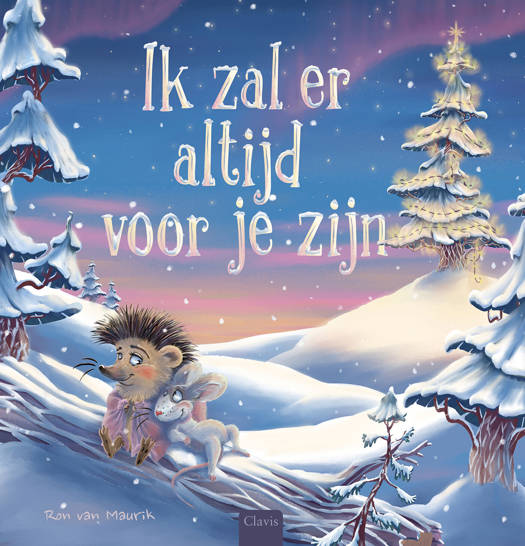 Clavis - Boek Ik Zal Er Altijd Voor Je Zijn | Winter- en Vriendschapsboek voor Kinderen