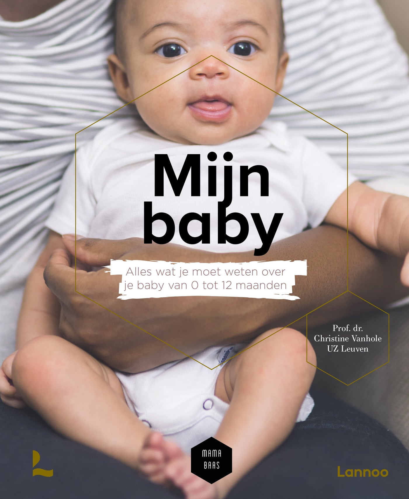Lannoo - Boek Mijn Baby | Complete Gids voor het Eerste Jaar