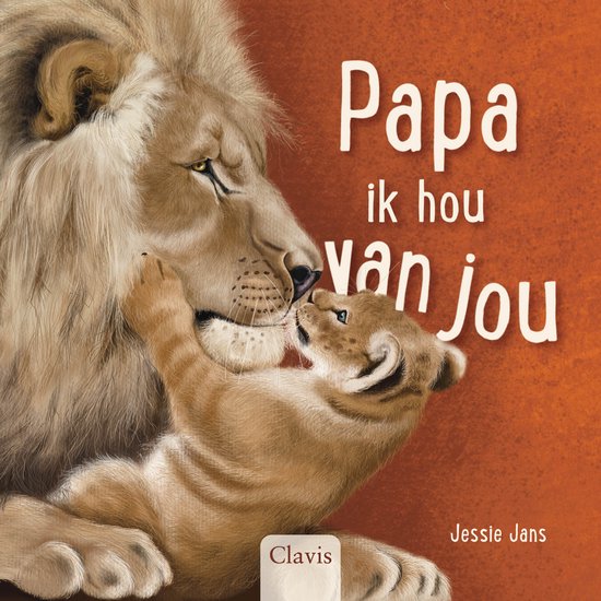 Clavis – Boek Papa, Ik Hou Van Jou | Babydierenboek